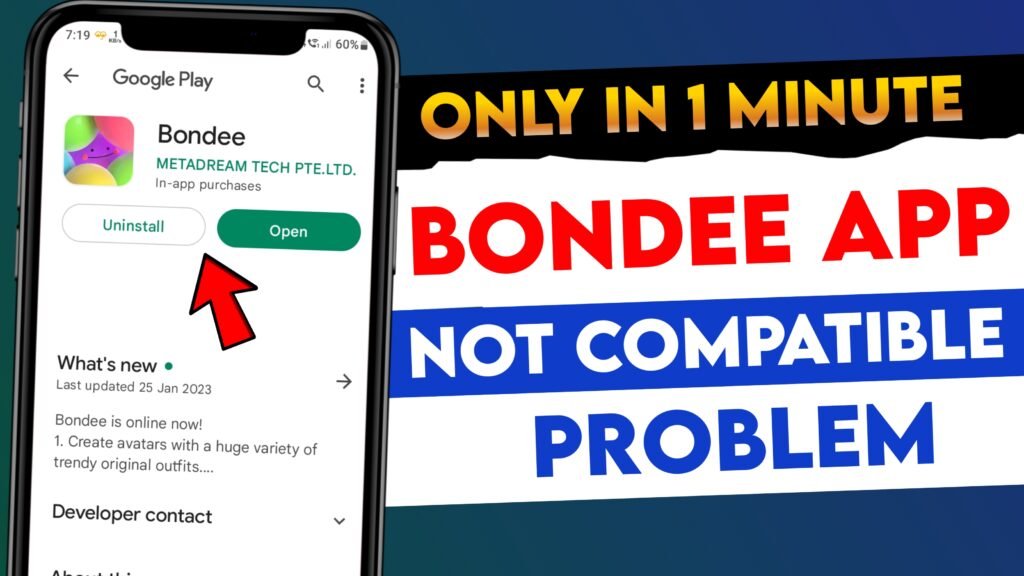 Bondee App Not Comaptible With This Device problem Solved